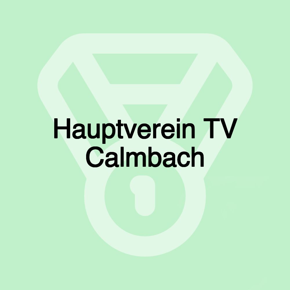 Hauptverein TV Calmbach Hauptverein TV Calmbach