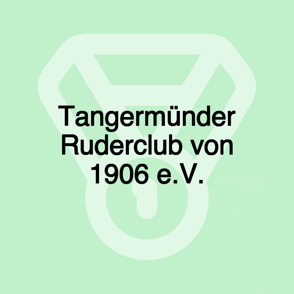 Tangermünder Ruderclub von 1906 e.V.