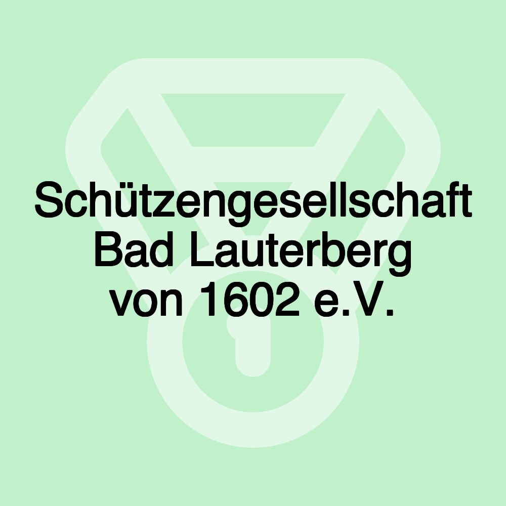 Schützengesellschaft Bad Lauterberg von 1602 e.V.