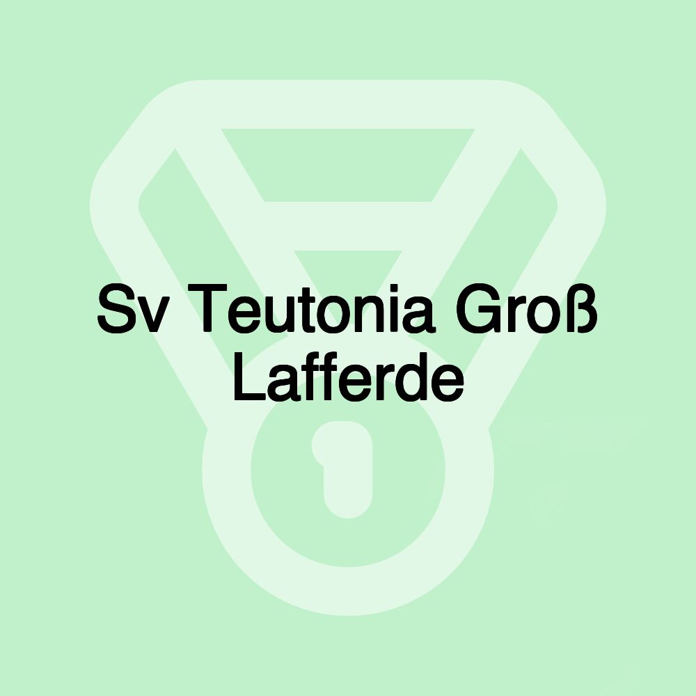 Sv Teutonia Groß Lafferde