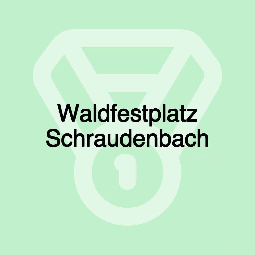 Waldfestplatz Schraudenbach