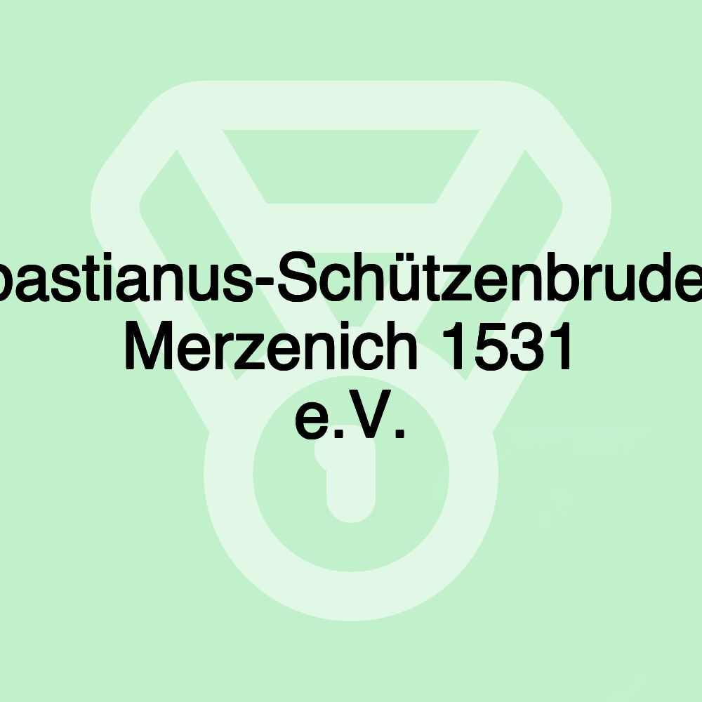 St.-Sebastianus-Schützenbruderschaft Merzenich 1531 e.V.