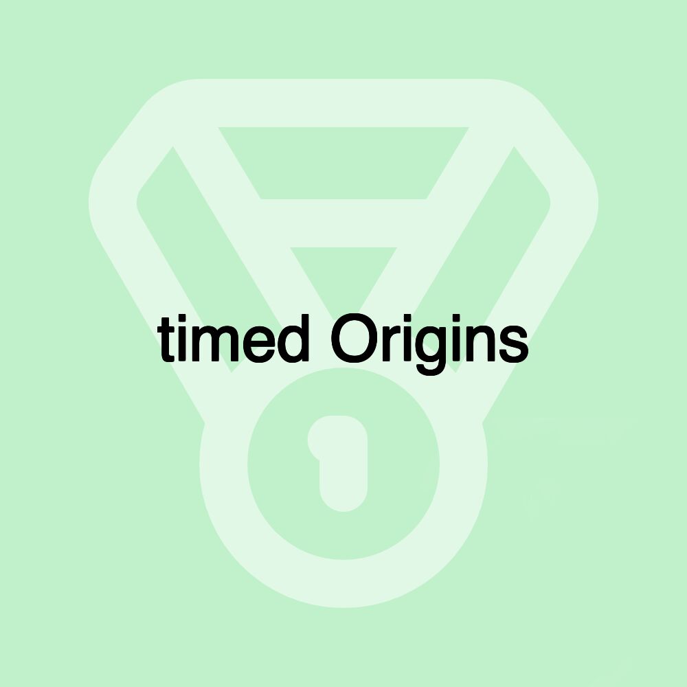 timed Origins timed Origins
