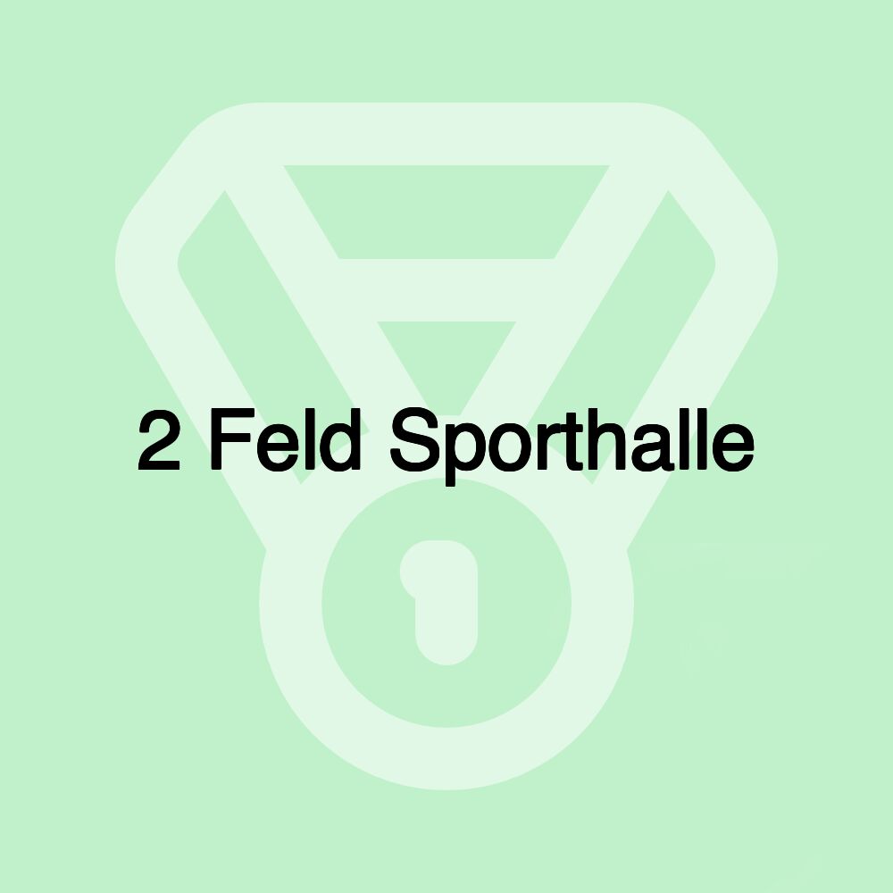 2 Feld Sporthalle