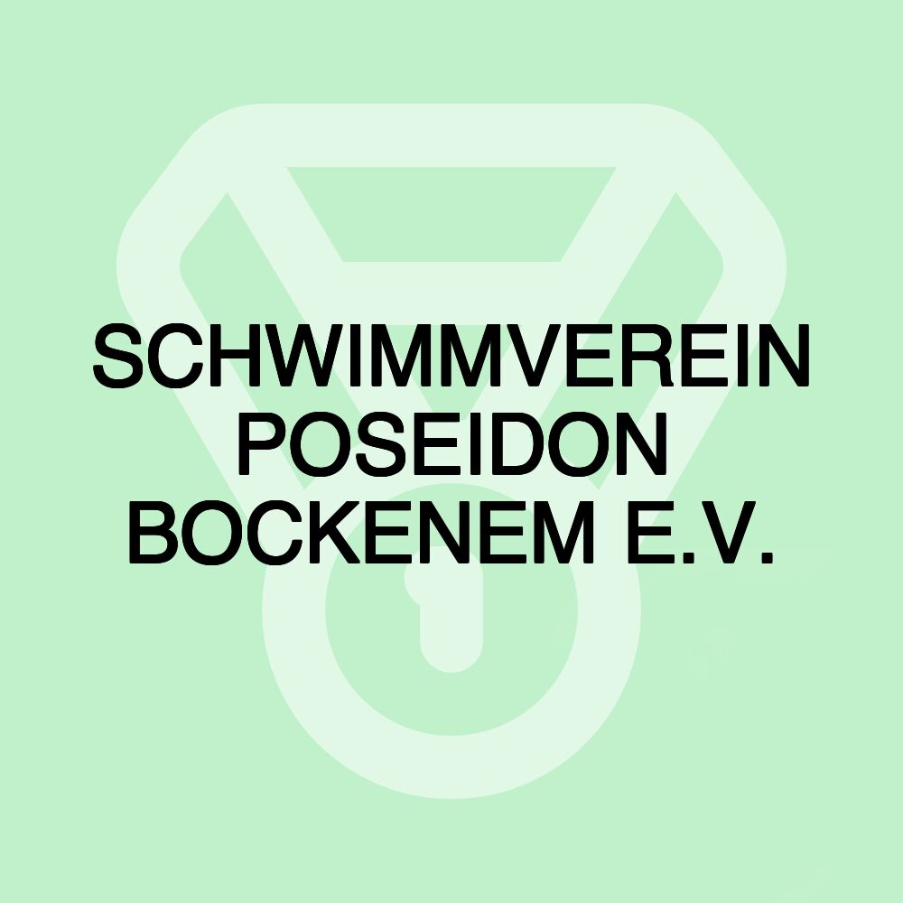 SCHWIMMVEREIN POSEIDON BOCKENEM E.V. SCHWIMMVEREIN POSEIDON BOCKENEM E.V.
