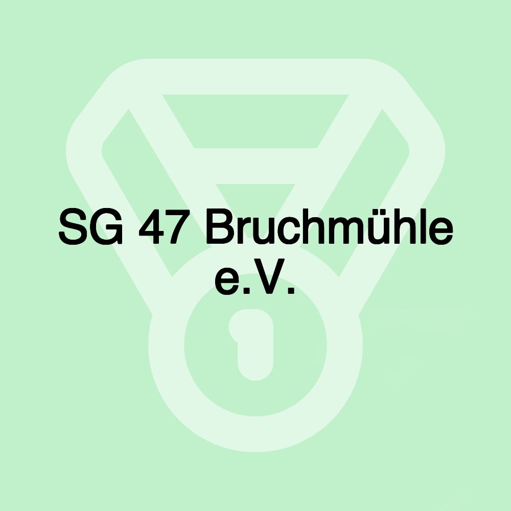 SG 47 Bruchmühle e.V.