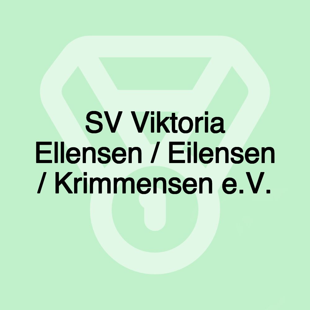 SV Viktoria Ellensen / Eilensen / Krimmensen e.V. SV Viktoria Ellensen / Eilensen / Krimmensen e.V.