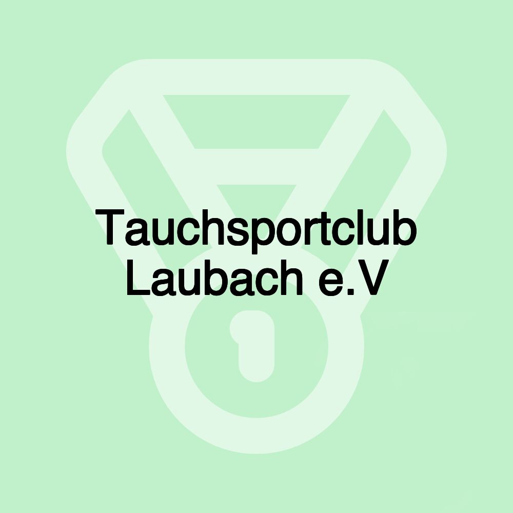 Tauchsportclub Laubach e.V Tauchsportclub Laubach e.V