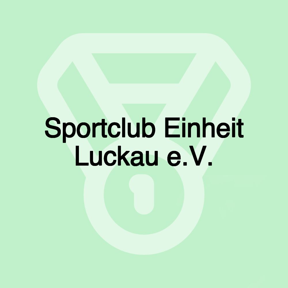 Sportclub Einheit Luckau e.V. Sportclub Einheit Luckau e.V.