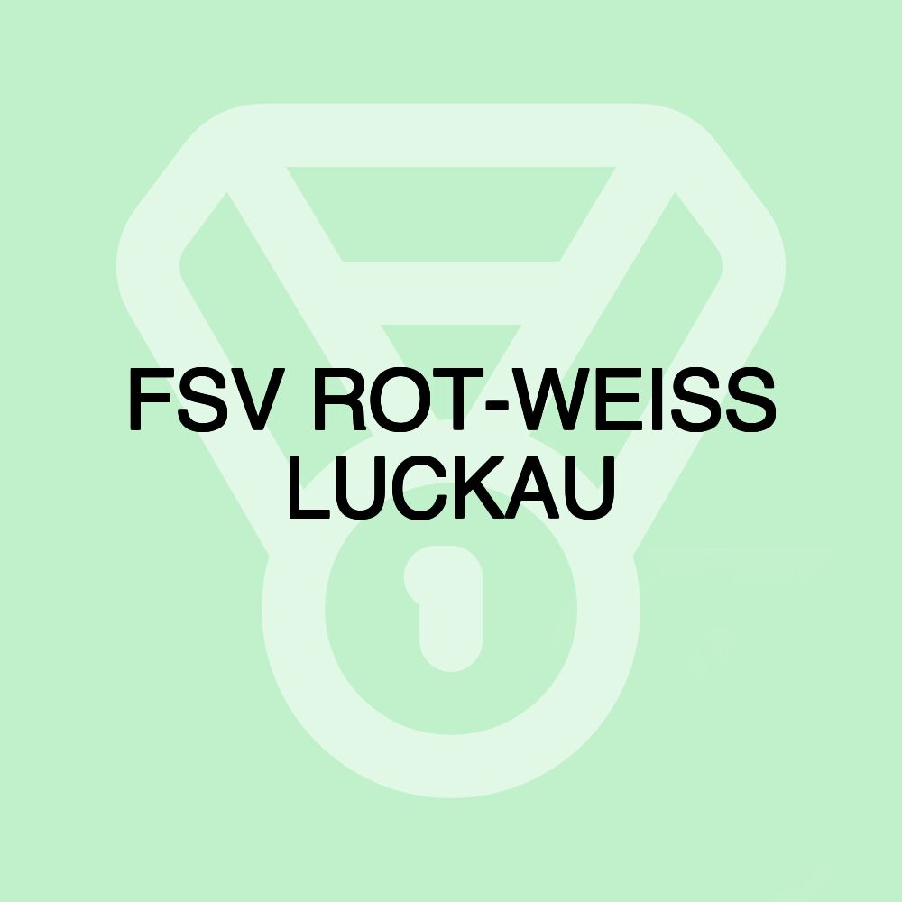 FSV ROT-WEISS LUCKAU FSV ROT-WEISS LUCKAU