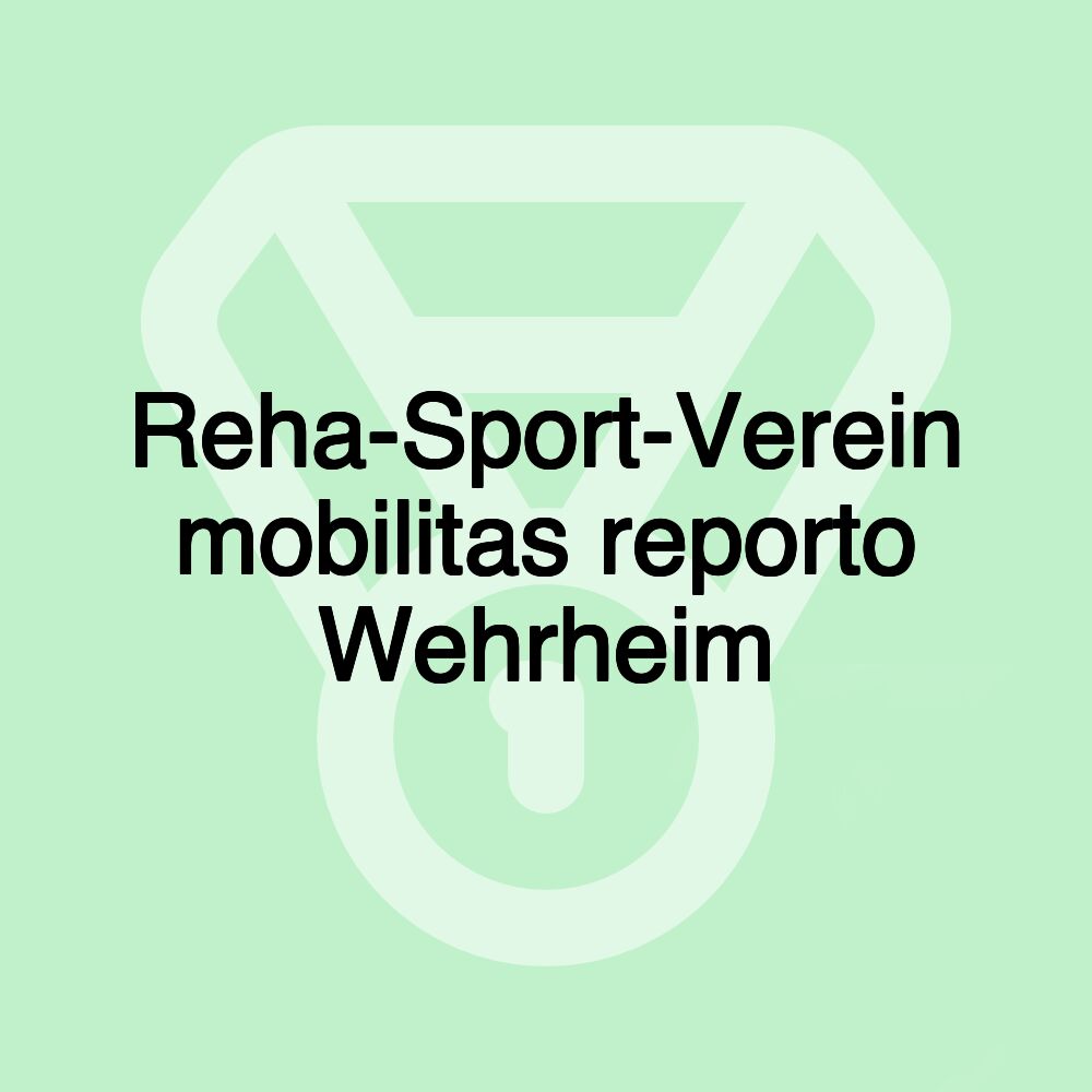 Reha-Sport-Verein mobilitas reporto Wehrheim Reha-Sport-Verein mobilitas reporto Wehrheim