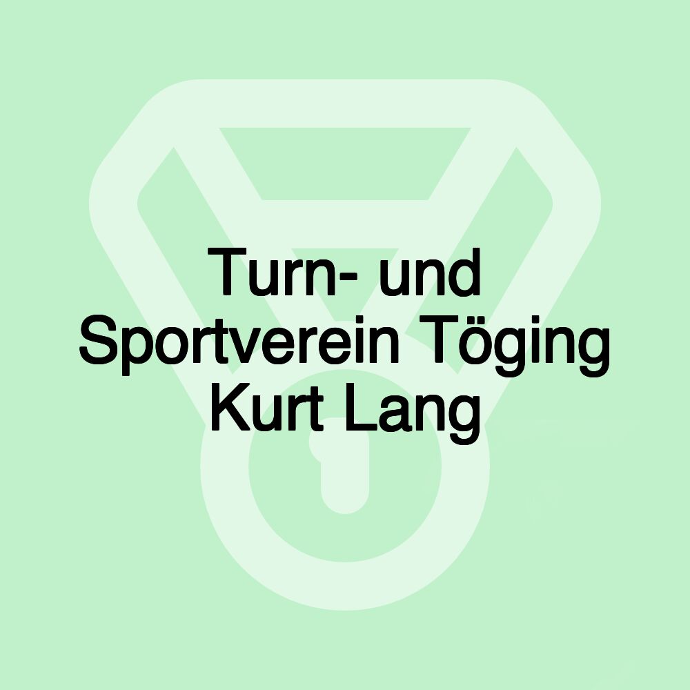 Turn- und Sportverein Töging Kurt Lang