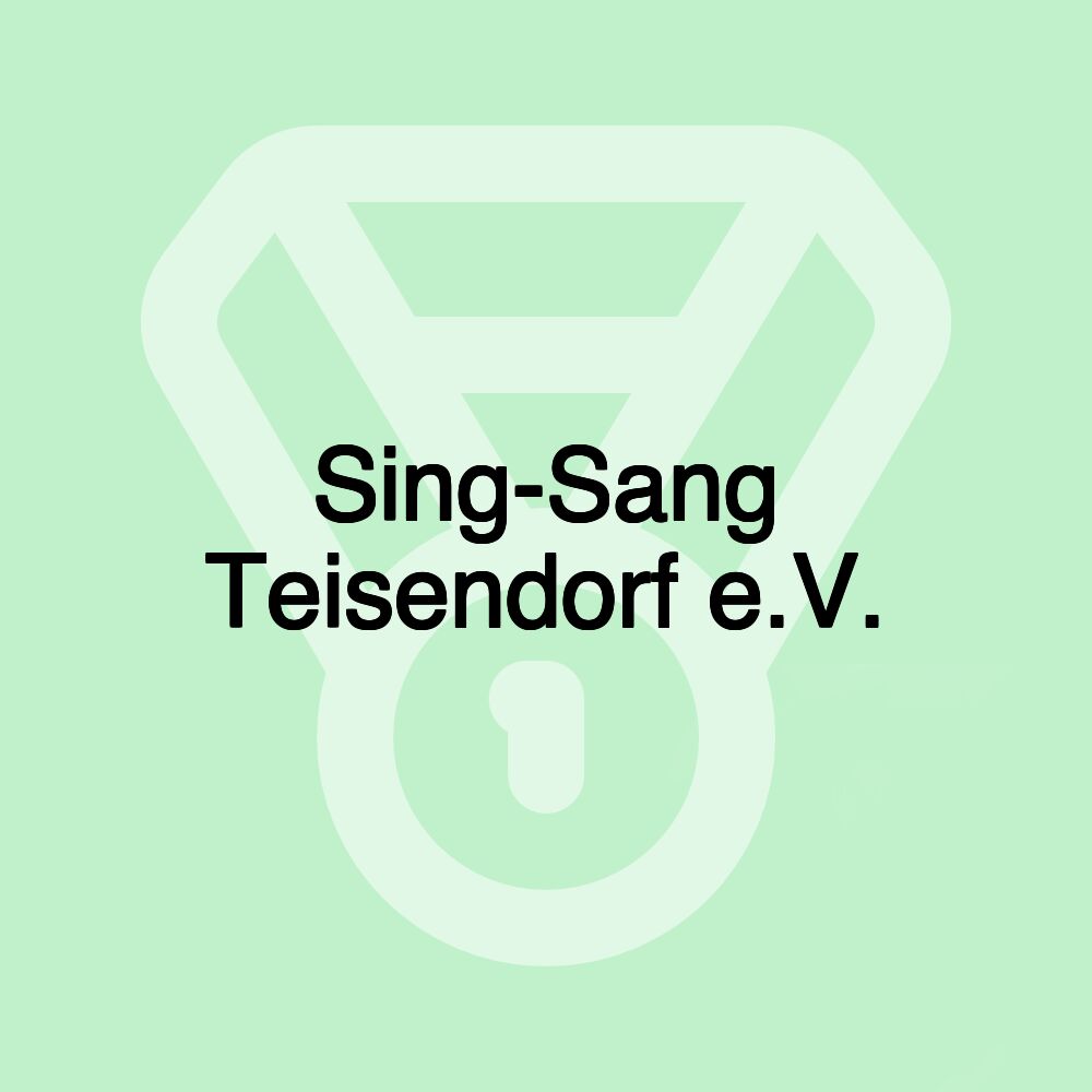 Sing-Sang Teisendorf e.V. Sing-Sang Teisendorf e.V.