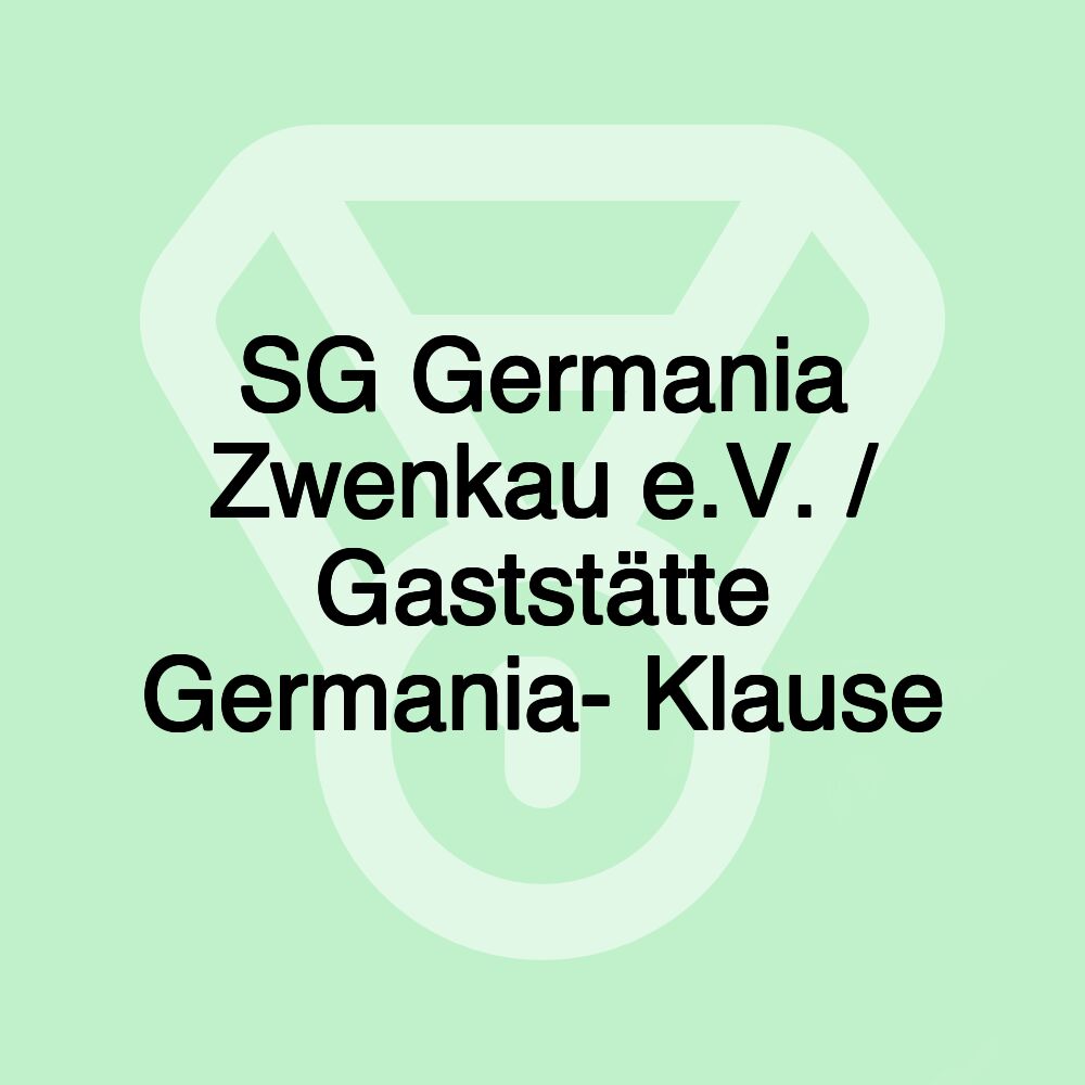 SG Germania Zwenkau e.V. / Gaststätte Germania- Klause SG Germania Zwenkau e.V. / Gaststätte Germania- Klause