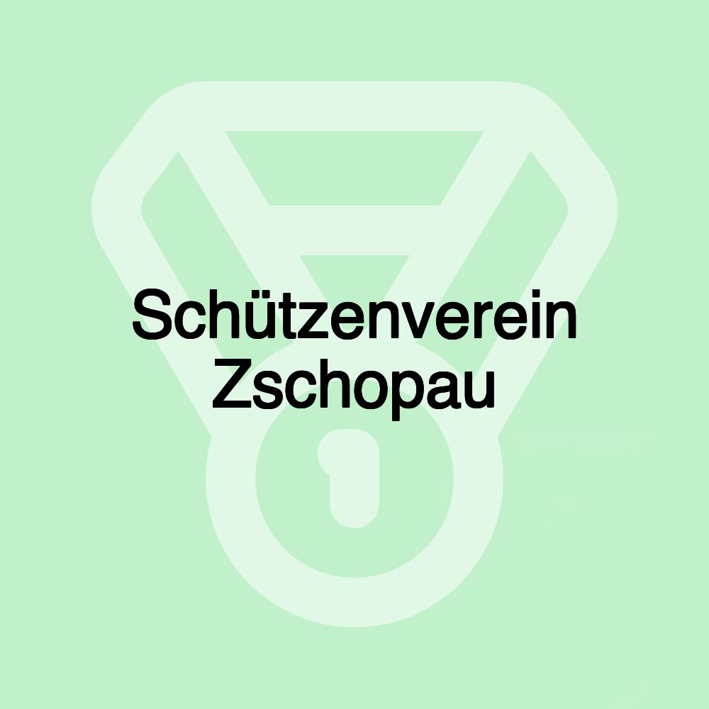 Schützenverein Zschopau Schützenverein Zschopau