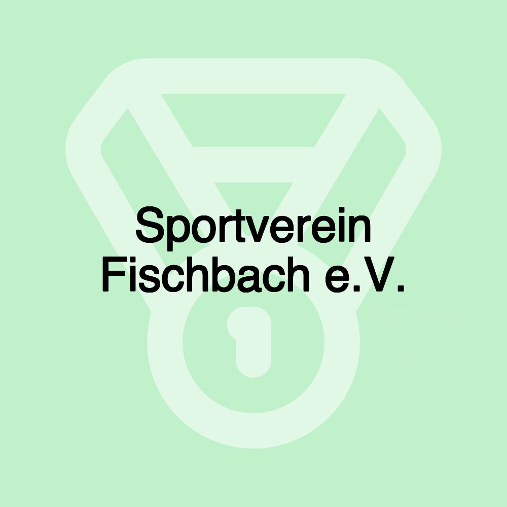 Sportverein Fischbach e.V. Sportverein Fischbach e.V.
