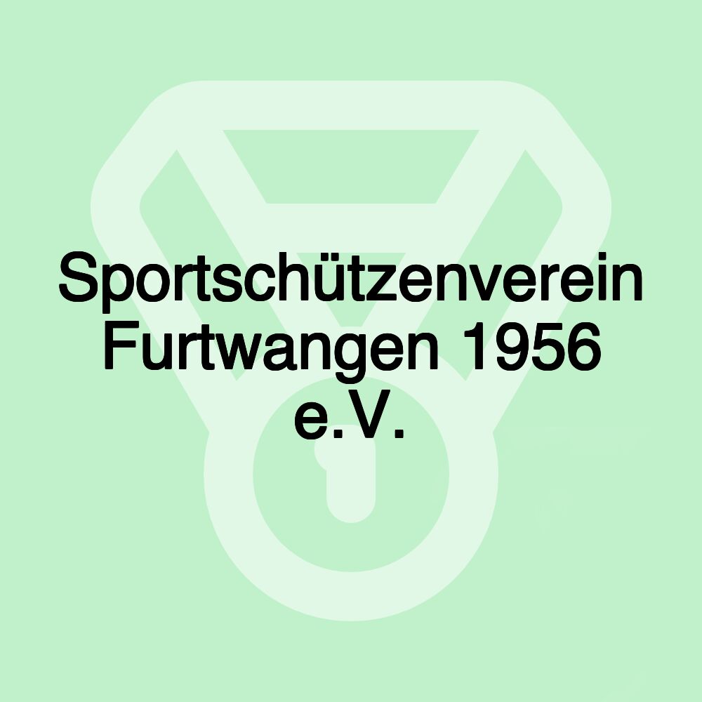 Sportschützenverein Furtwangen 1956 e.V. Sportschützenverein Furtwangen 1956 e.V.
