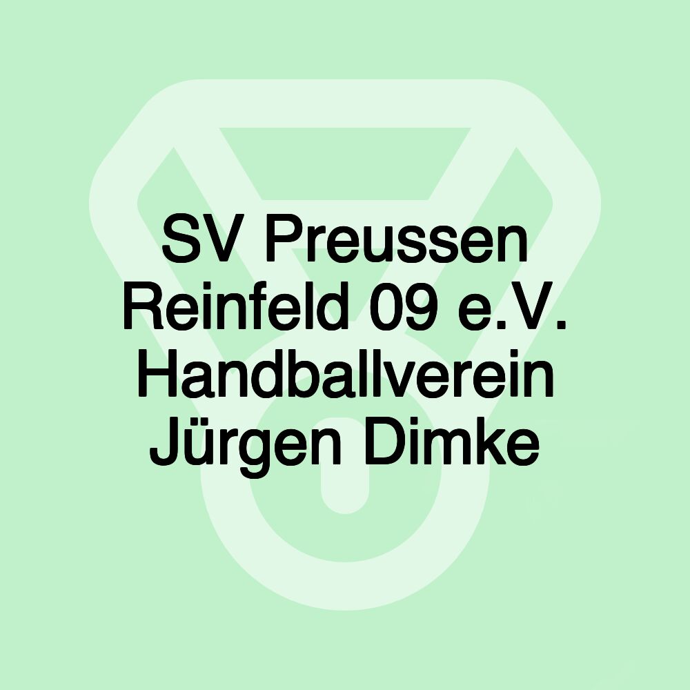 SV Preussen Reinfeld 09 e.V. Handballverein Jürgen Dimke SV Preussen Reinfeld 09 e.V. Handballverein Jürgen Dimke