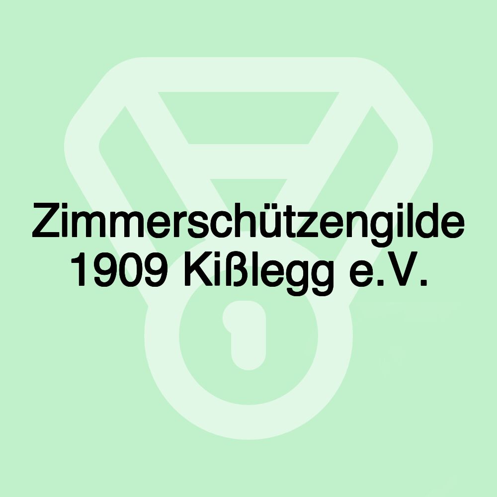 Zimmerschützengilde 1909 Kißlegg e.V. Zimmerschützengilde 1909 Kißlegg e.V.