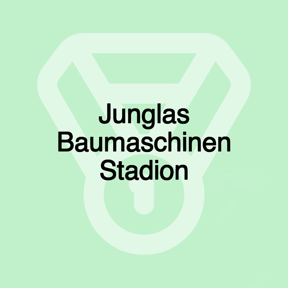 Junglas Baumaschinen Stadion