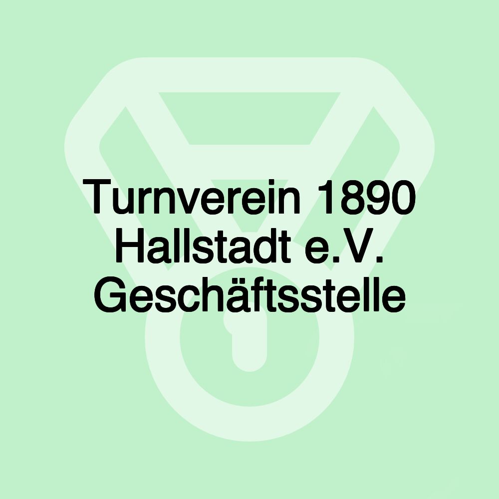 Turnverein 1890 Hallstadt e.V. Geschäftsstelle Turnverein 1890 Hallstadt e.V. Geschäftsstelle