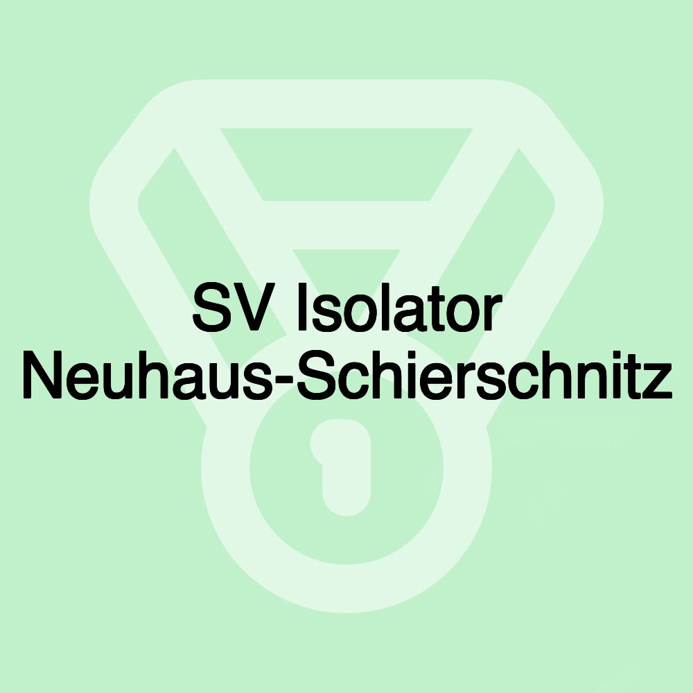 SV Isolator Neuhaus-Schierschnitz SV Isolator Neuhaus-Schierschnitz