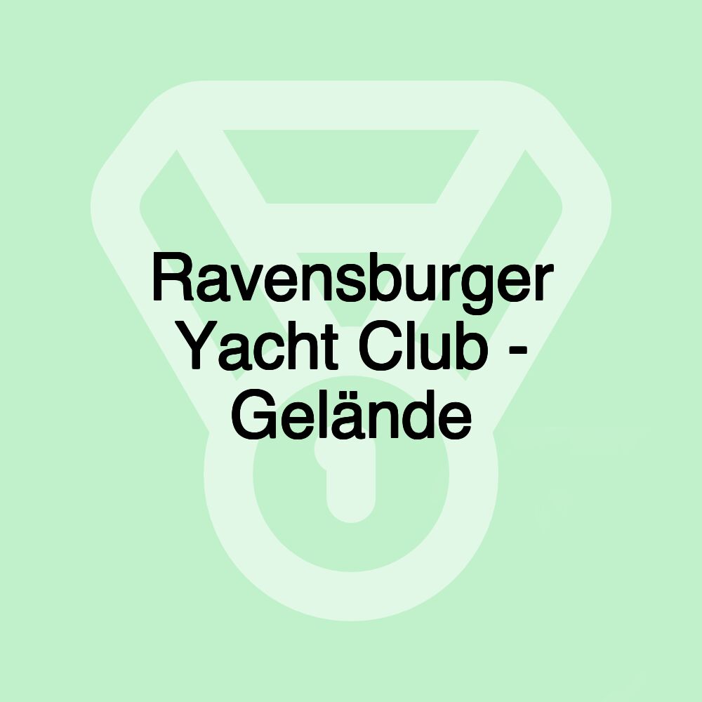 Ravensburger Yacht Club - Gelände