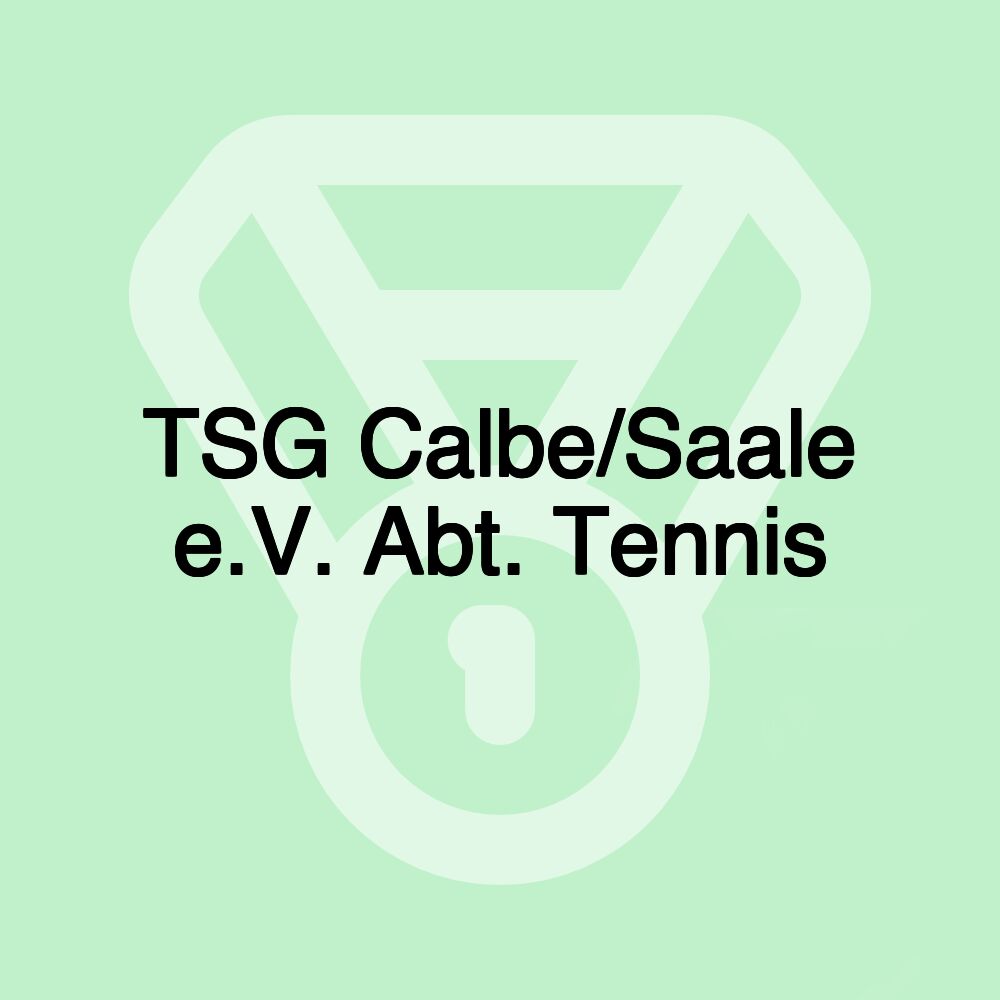 TSG Calbe/Saale e.V. Abt. Tennis TSG Calbe/Saale e.V. Abt. Tennis