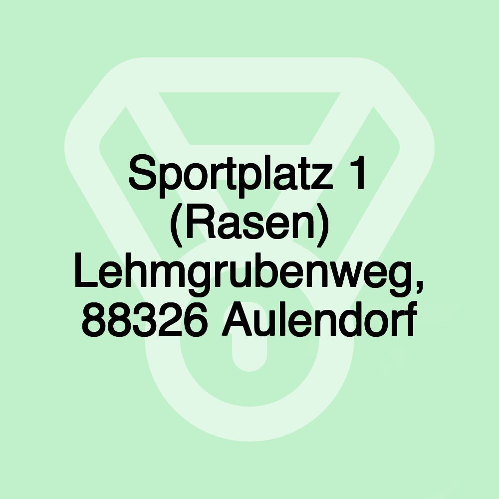 Sportplatz 1 (Rasen) Lehmgrubenweg, 88326 Aulendorf