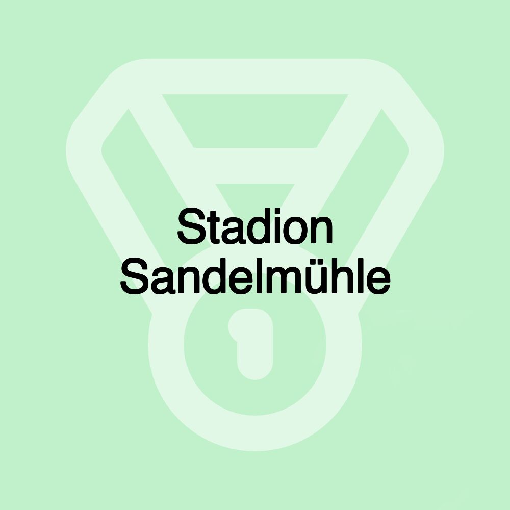 Stadion Sandelmühle