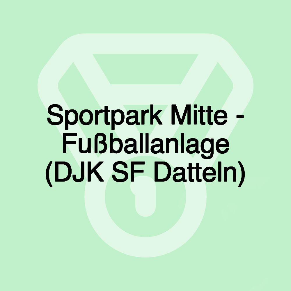 Sportpark Mitte - Fußballanlage (DJK SF Datteln)