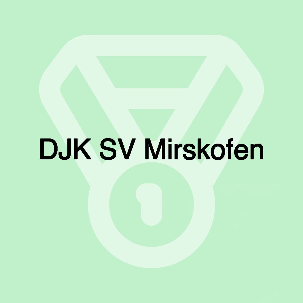 DJK SV Mirskofen DJK SV Mirskofen