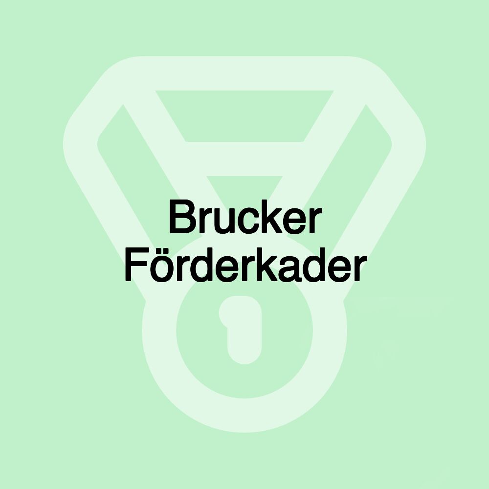 Brucker Förderkader