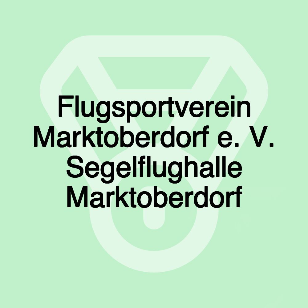 Flugsportverein Marktoberdorf e. V. Segelflughalle Marktoberdorf Flugsportverein Marktoberdorf e. V. Segelflughalle Marktoberdorf