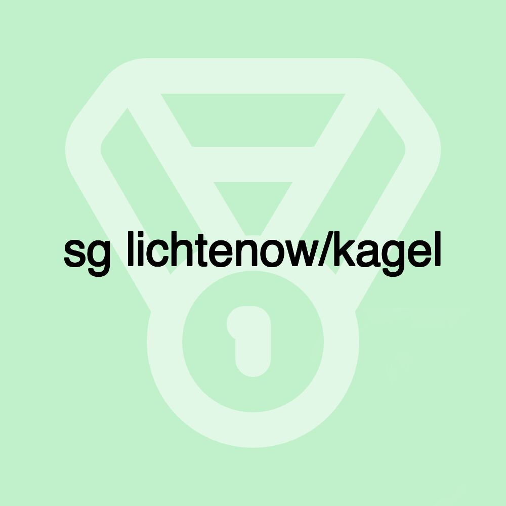 sg lichtenow/kagel