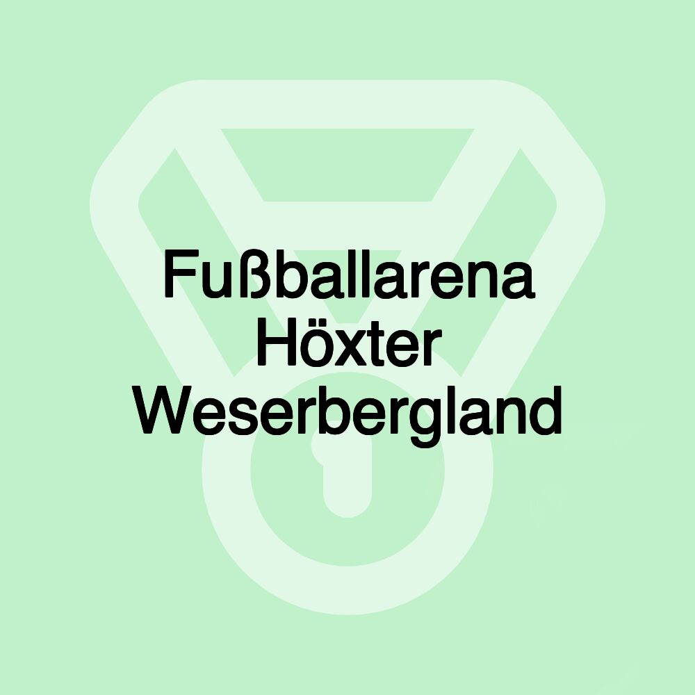 Fußballarena Höxter Weserbergland