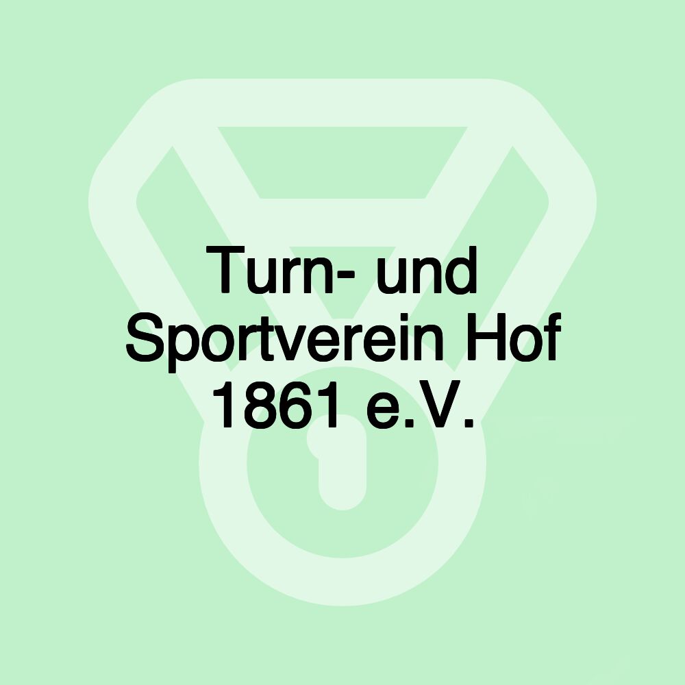 Turn- und Sportverein Hof 1861 e.V.