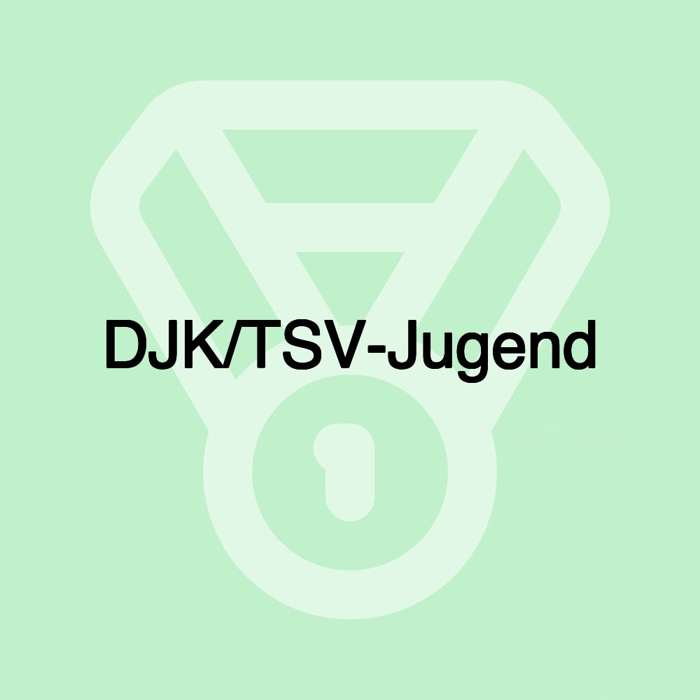 DJK/TSV-Jugend DJK/TSV-Jugend