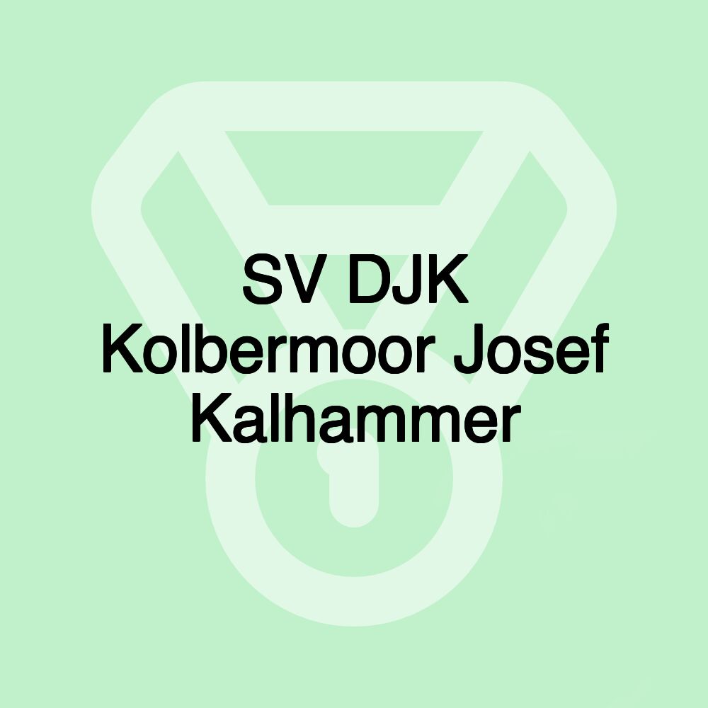 SV DJK Kolbermoor Josef Kalhammer