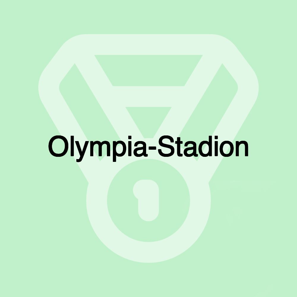 Olympia-Stadion Olympia-Stadion