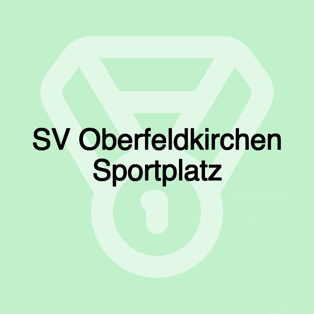 SV Oberfeldkirchen Sportplatz