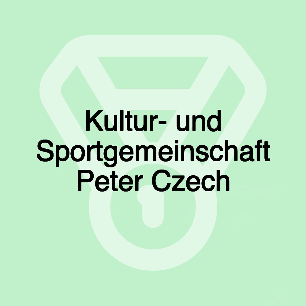 Kultur- und Sportgemeinschaft Peter Czech Kultur- und Sportgemeinschaft Peter Czech