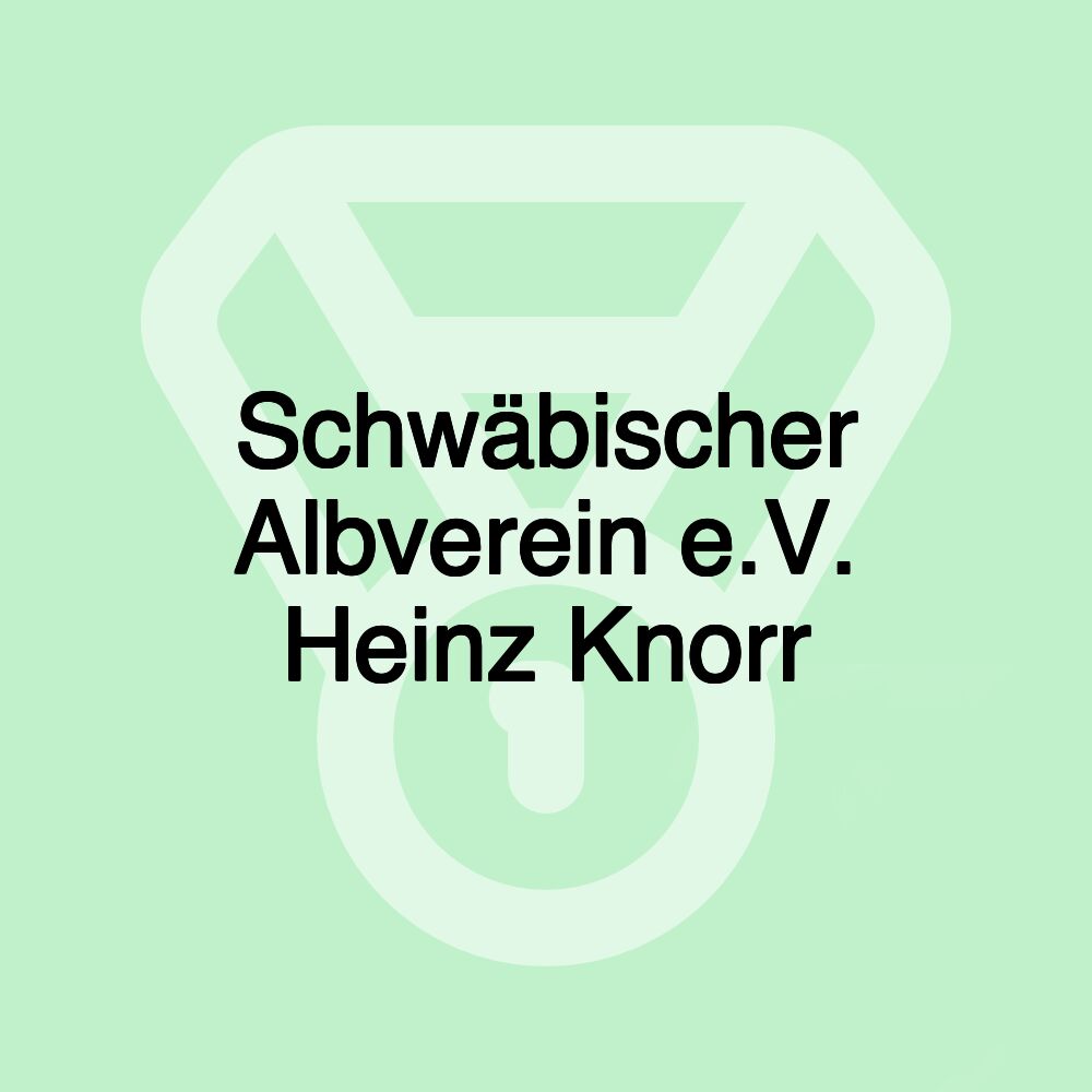 Schwäbischer Albverein e.V. Heinz Knorr