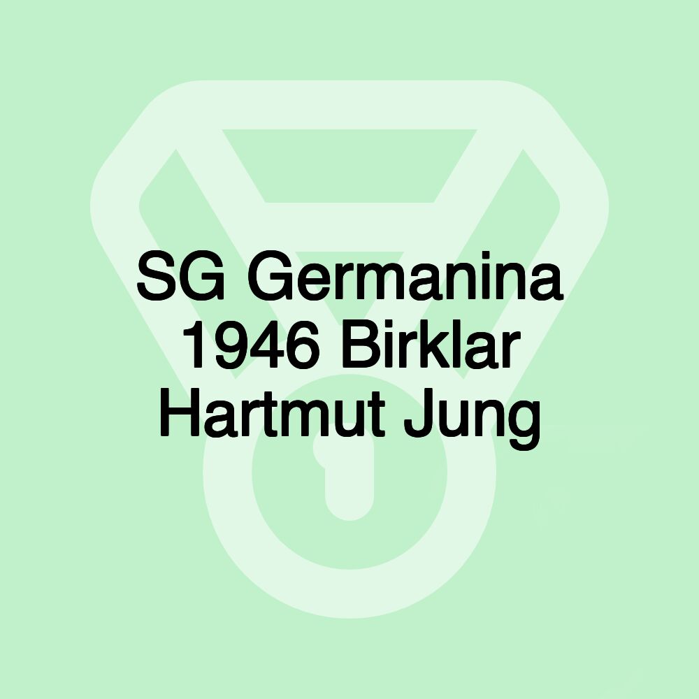 SG Germanina 1946 Birklar Hartmut Jung
