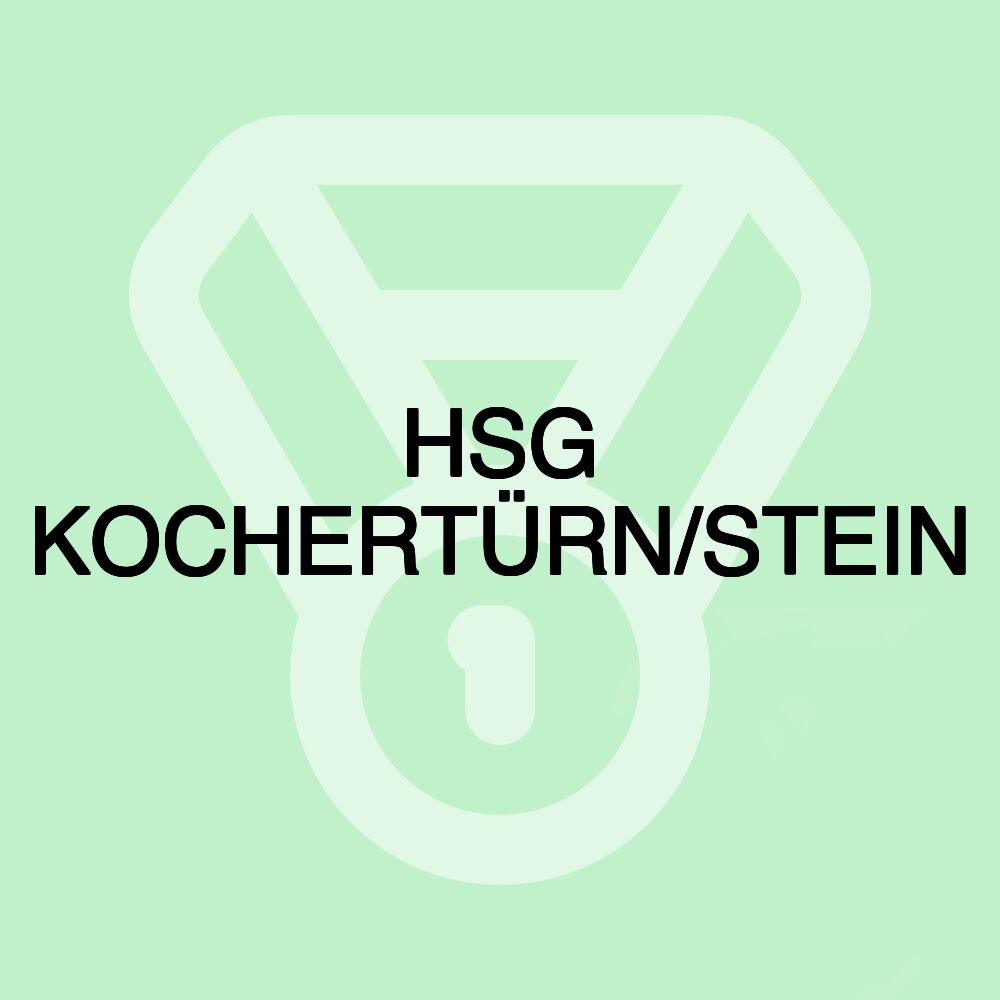 HSG KOCHERTÜRN/STEIN