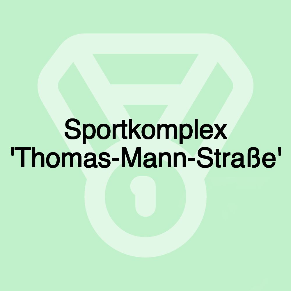 Sportkomplex 'Thomas-Mann-Straße'