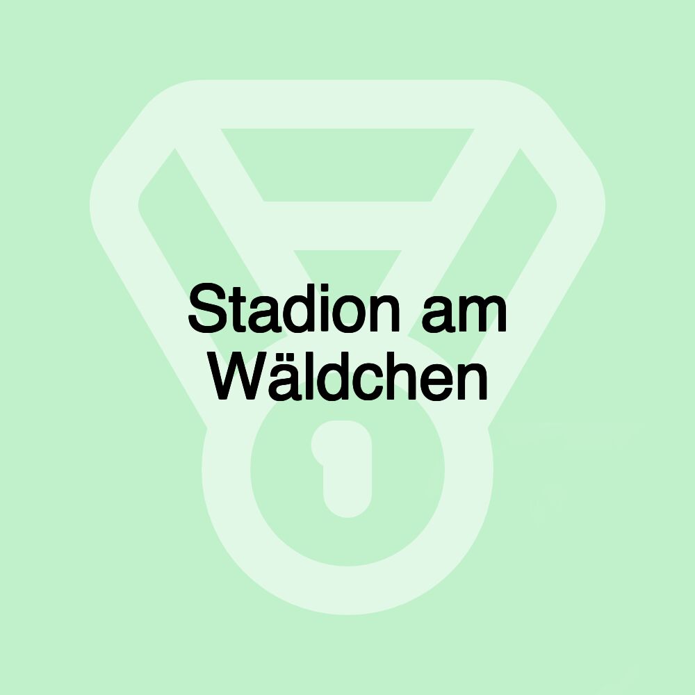 Stadion am Wäldchen