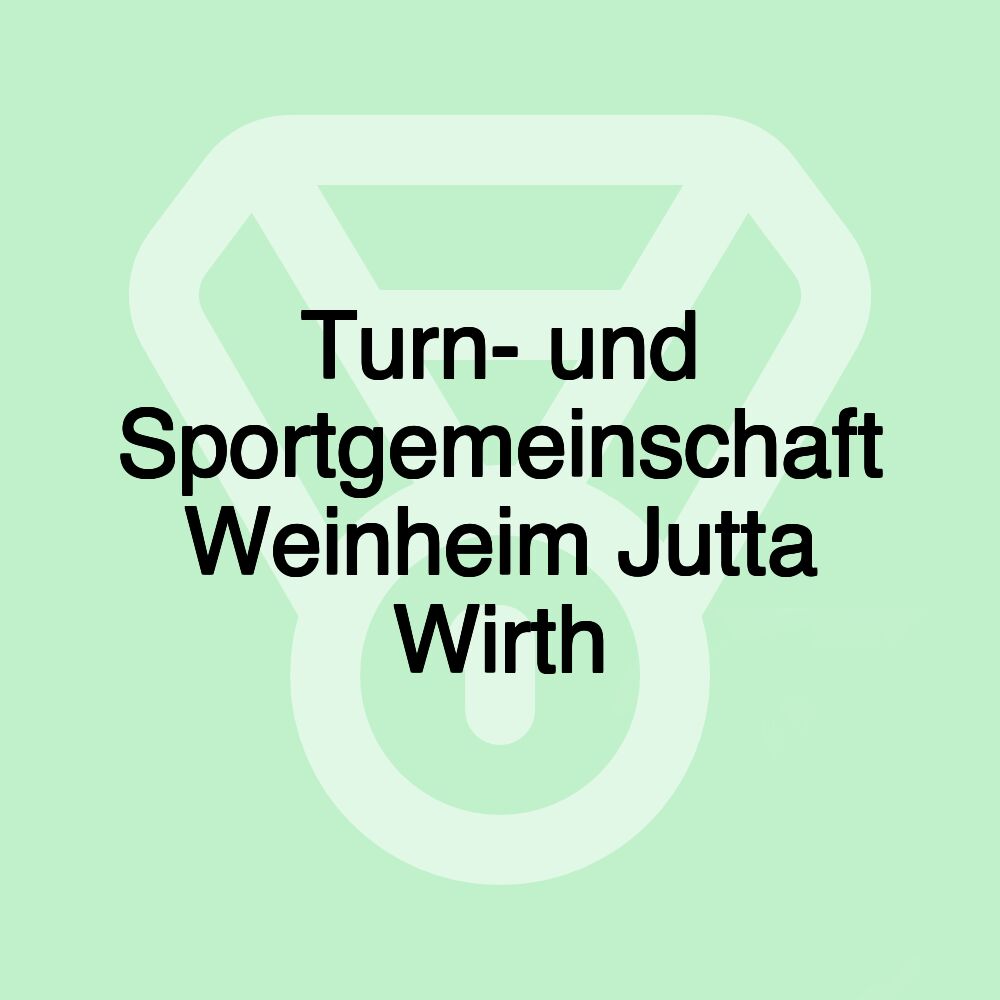 Turn- und Sportgemeinschaft Weinheim Jutta Wirth